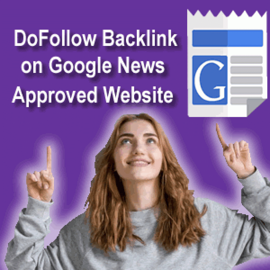 Best DoFollow Backlink on Google News Approved Website