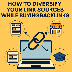 How to Diversify Your Link Sources While Buying Backlinks