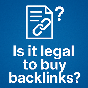 Is It Legal to Buy Backlinks?