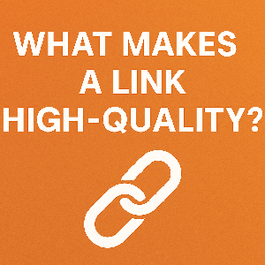 What Makes a Link High-Quality?