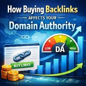 How Buying Backlinks Affects Your Domain Authority