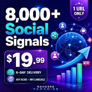 8,000+ Multi-Platform Social Signal Power Boost for Any Website — Global SEO Visibility Package