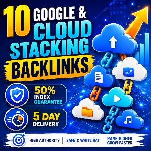 10 Premium Google & Cloud Stacking Web 2.0 Backlinks With 50% Indexing Guarantee