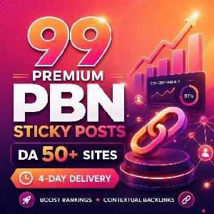 Premium 99 PBN Sticky Posts on DA 50+ Websites
