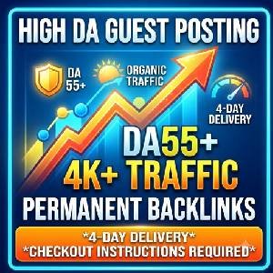 High DA Guest Posting Service | Permanent DA55+ Backlinks