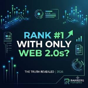 A 300x300 square Rankers Paradise featured blog graphic with glowing blue and green data points asking "RANK #1 WITH ONLY WEB 2.0s?" with an upward green arrow and "THE TRUTH REVEALED | 2026" text.