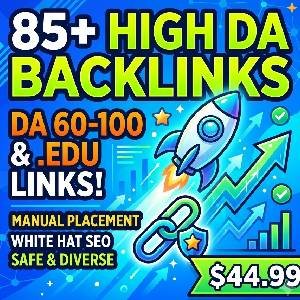 85 High DA Backlinks Service showing DA 60 to 100 and .EDU link building package features for 44.99