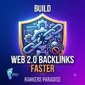 Custom graphic showing the optimized workflow to build Web 2.0 backlinks faster and avoid footprints for SEO, branded Rankers Paradise.