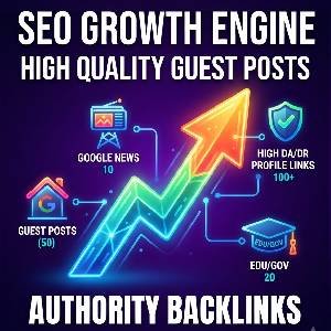 SEO Growth Engine - High Quality Guest Posts and Authority Backlinks